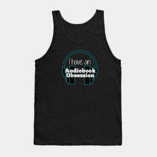 I have an Audiobook Obsession Tank Top